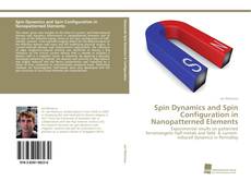 Portada del libro de Spin Dynamics and Spin Configuration in Nanopatterned Elements