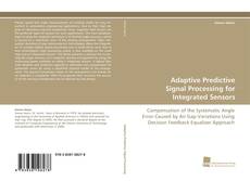 Adaptive Predictive Signal Processing for Integrated Sensors kitap kapağı