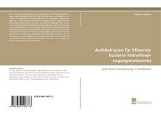 Copertina di Architekturen für Ethernet-basierte Teilnehmer-zugangsnetzwerke