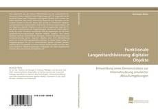 Portada del libro de Funktionale Langzeitarchivierung digitaler Objekte