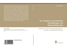 Portada del libro de Ein Vergleich verschiedener Ausbildungen von Gebrauchshunden