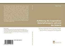 Portada del libro de Aufklärung des kooperativen Materialtransports während des Sinterns