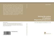 Portada del libro de Solving the system of Radiation Magnetohydrodynamics