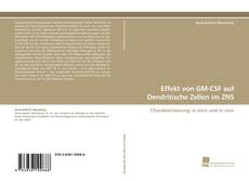 Portada del libro de Effekt von GM-CSF auf Dendritische Zellen im ZNS