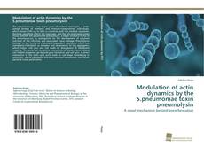 Portada del libro de Modulation of actin dynamics by the S.pneumoniae toxin pneumolysin