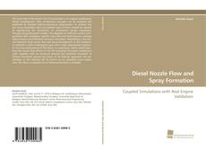 Copertina di Diesel Nozzle Flow and Spray Formation