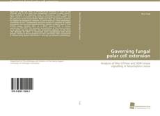 Portada del libro de Governing fungal polar cell extension