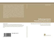 Portada del libro de Selbstorganisierte Titandioxid-Nanoröhren