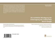 Portada del libro de EG-rechtliche Würdigung der Untersagung des Linkhandels durch Google