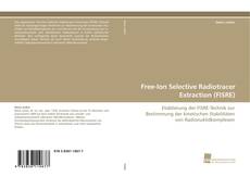 Portada del libro de Free-Ion Selective Radiotracer Extraction (FISRE)