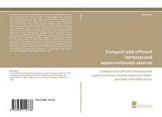 Compact and efficient femtosecond supercontinuum sources kitap kapağı