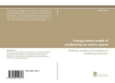 Portada del libro de Energy-based model of condensing on metric spaces