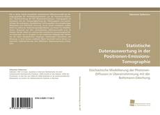 Statistische Datenauswertung in der Positronen-Emissions-Tomographie kitap kapağı