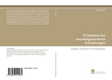 Portada del libro de ß-Carboline bei neurodegenerativen Erkrankungen