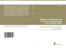 Copertina di Design und Realisierung eines Screeningsystems für lebende Zellen