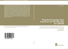 Portada del libro de Picosecond pump laser based on an Yb:YAG disk for OPCPA