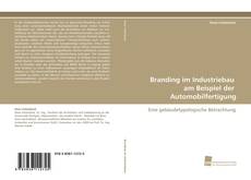 Copertina di Branding im Industriebau am Beispiel der Automobilfertigung