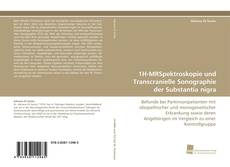 Portada del libro de 1H-MRSpektroskopie und Transcranielle Sonographie der Substantia nigra