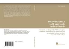 Portada del libro de Observierte versus nicht-observierte Malariatherapie