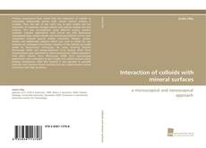 Interaction of colloids with mineral surfaces kitap kapağı