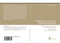 Copertina di Spatial Price Transmission and Market Integration