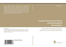 Portada del libro de Tropical intersection theory and gravitational descendants