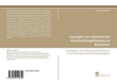 Bookcover of Konzepte zur informierten Entscheidungsfindung im Bauwesen