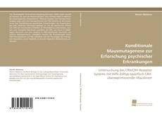 Portada del libro de Konditionale Mausmutagenese zur Erforschung psychischer Erkrankungen