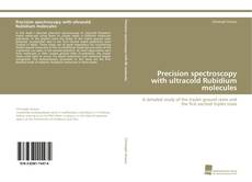 Portada del libro de Precision spectroscopy with ultracold Rubidium molecules