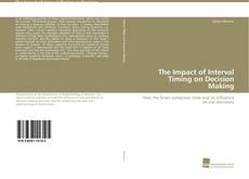 Portada del libro de The Impact of Interval Timing on Decision Making