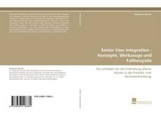 Portada del libro de Senior User Integration - Konzepte, Werkzeuge und Fallbeispiele