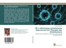 Portada del libro de YB-1-abhängige onkolytische Adenoviren zur Therapie des Glioblastoms