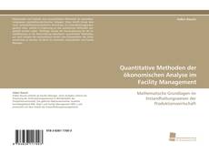 Portada del libro de Quantitative Methoden der ökonomischen Analyse im Facility Management