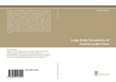 Portada del libro de Large Eddy Simulation of Particle-Laden Flow