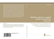 Portada del libro de Radiative aspects in coupled nuclear fusion-fission processes