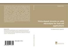 Portada del libro de Yttria-doped zirconia as solid electrolyte for fuel-cell applications