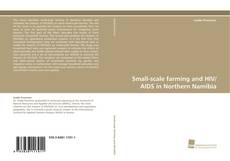 Portada del libro de Small-scale farming and HIV/AIDS in Northern Namibia