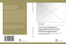 Portada del libro de Führung als Katalysator organisationaler Lern-und Veränderungsprozesse