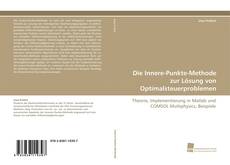 Bookcover of Die Innere-Punkte-Methode zur Lösung von Optimalsteuerproblemen