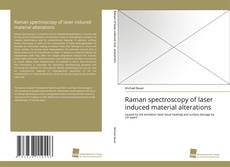 Portada del libro de Raman spectroscopy of laser induced material alterations