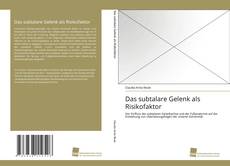 Portada del libro de Das subtalare Gelenk als Risikofaktor