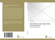 Portada del libro de Die Effizienz der Alpha-Feile bei Revisionen