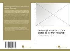 Portada del libro de Cosmological variation of the proton-to-electron mass ratio