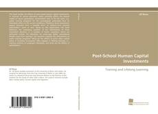 Copertina di Post-School Human Capital Investments