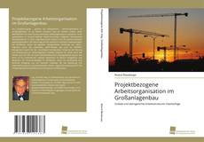 Copertina di Projektbezogene Arbeitsorganisation im Großanlagenbau