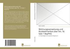 Bookcover of Wohnungsverweisung und Rückkehrverbot über Art. 16 Satz 1 BayPAG