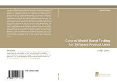 Portada del libro de Colored Model Based Testing for Software Product Lines