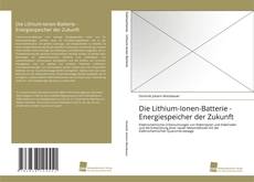 Portada del libro de Die Lithium-Ionen-Batterie - Energiespeicher der Zukunft