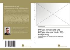 Portada del libro de Diffusionswichtung und Diffusionstensor in der MR-Bildgebung