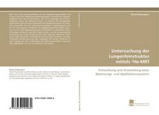 Copertina di Untersuchung der Lungenfeinstruktur mittels ³He-MRT